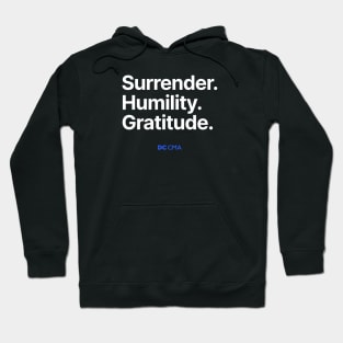 Surrender. Humility. Gratitude. | DC CMA Hoodie